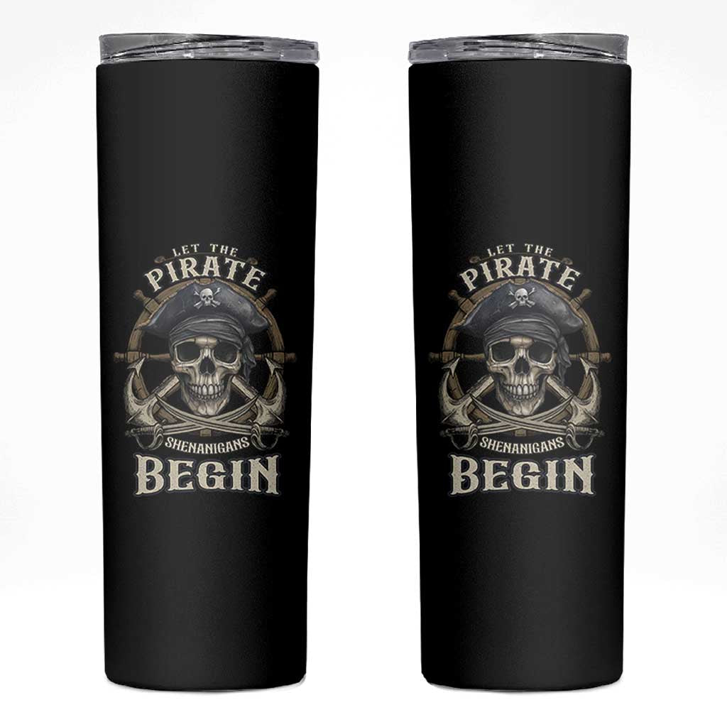 Funny Let The Pirate Shenanigans Begin Skinny Tumbler Vintage Captain Crossbones Freebooter - Wonder Print Shop