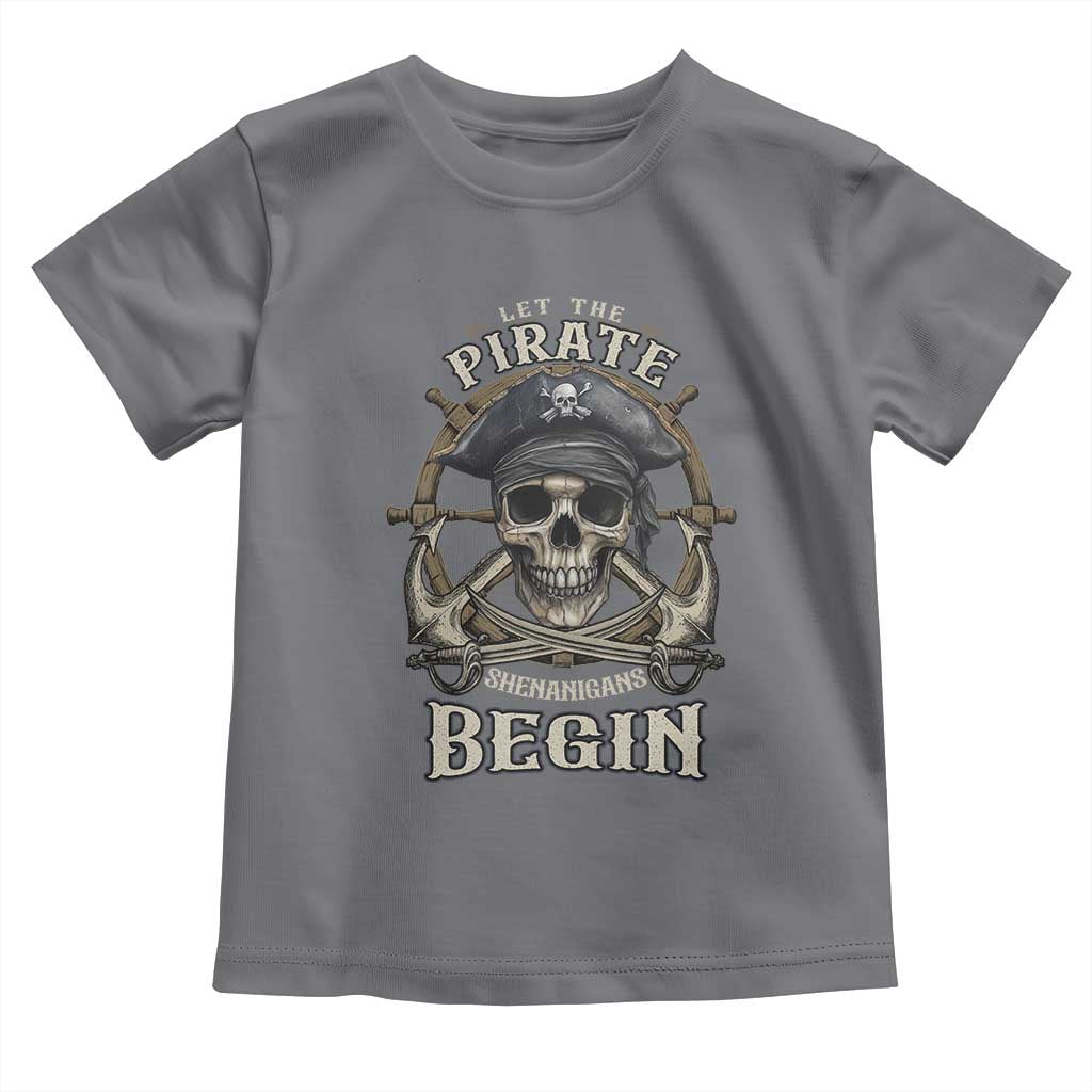 Funny Let The Pirate Shenanigans Begin Toddler T Shirt Vintage Captain Crossbones Freebooter - Wonder Print Shop