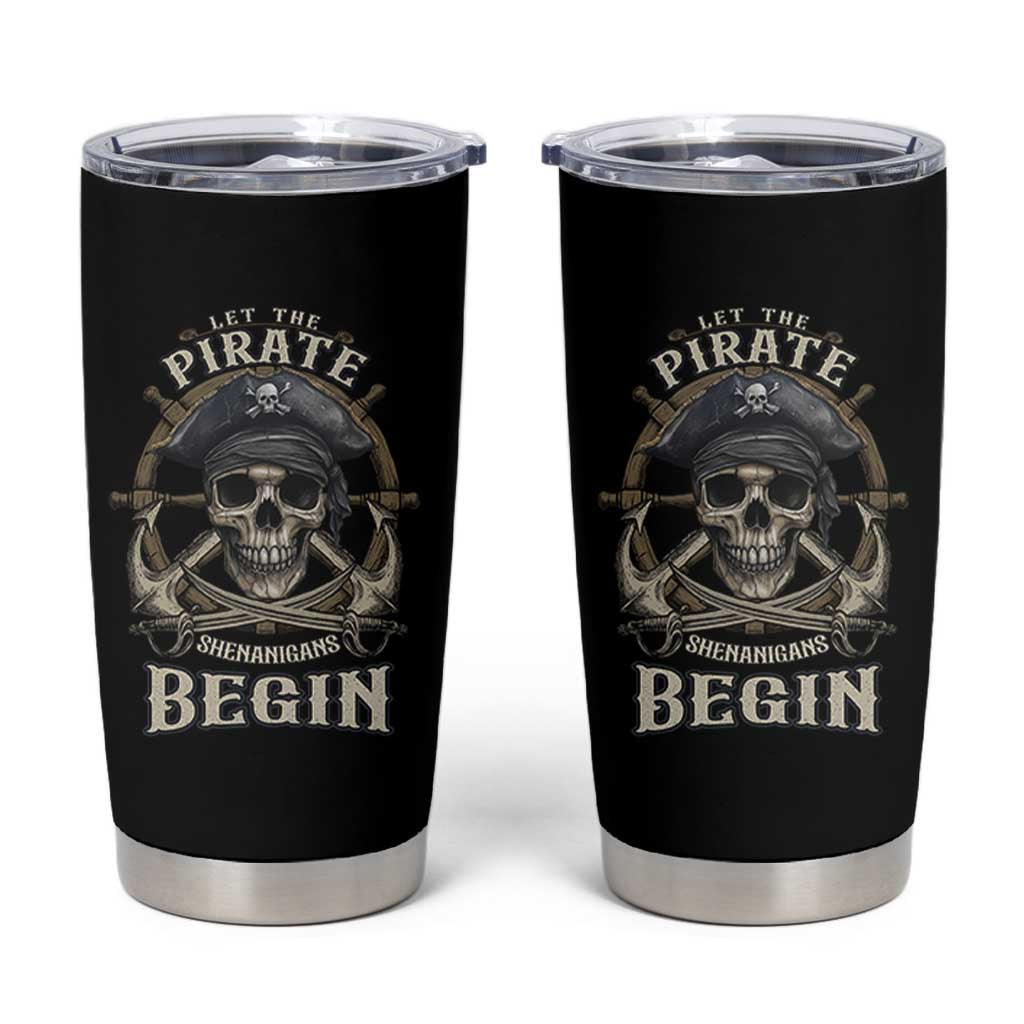 Funny Let The Pirate Shenanigans Begin Tumbler Cup Vintage Captain Crossbones Freebooter - Wonder Print Shop