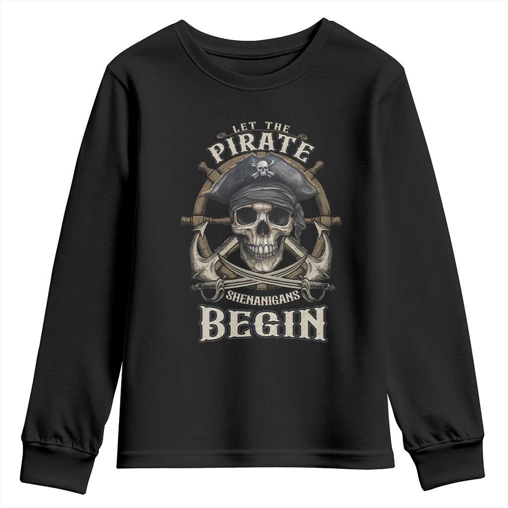 Funny Let The Pirate Shenanigans Begin Youth Sweatshirt Vintage Captain Crossbones Freebooter - Wonder Print Shop