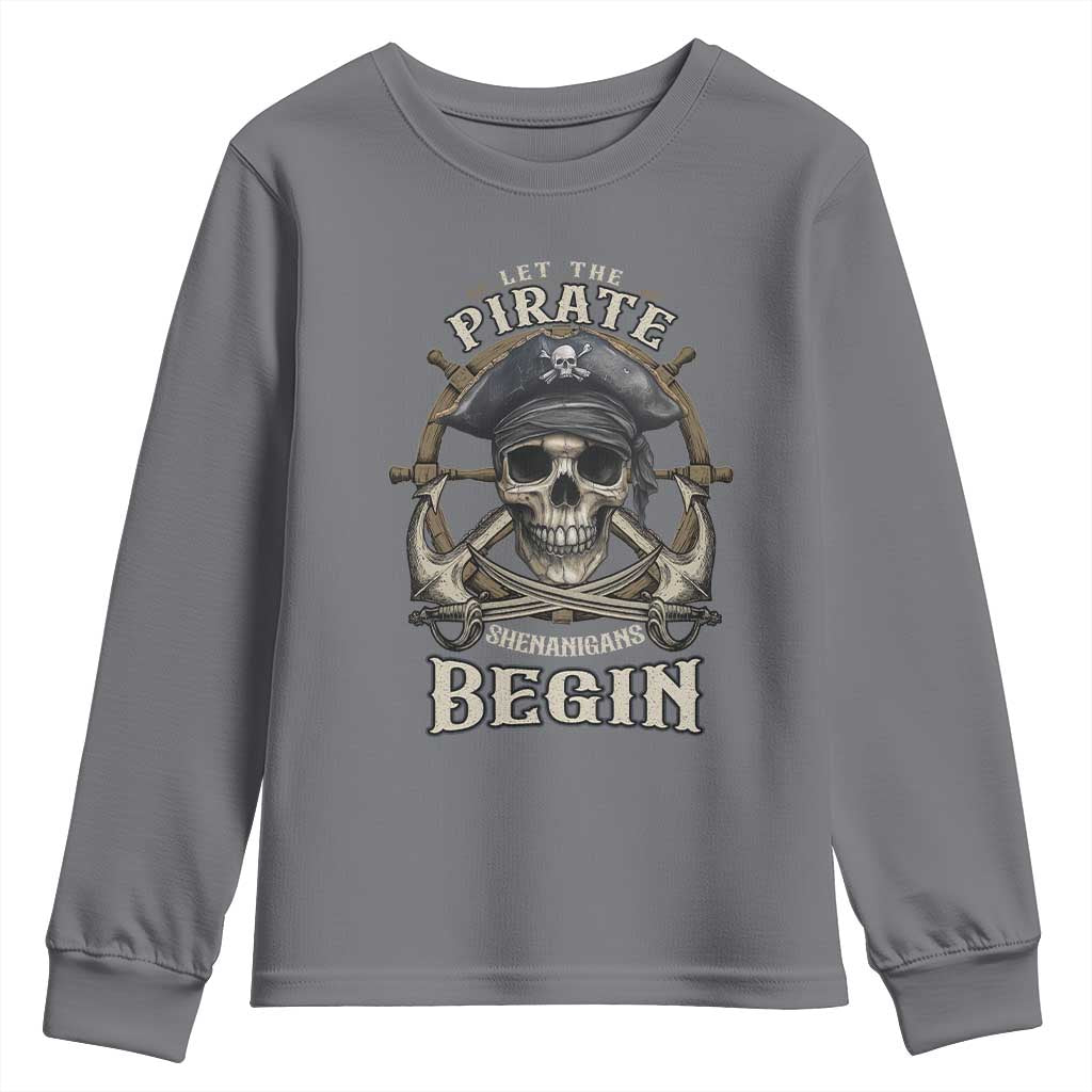 Funny Let The Pirate Shenanigans Begin Youth Sweatshirt Vintage Captain Crossbones Freebooter - Wonder Print Shop