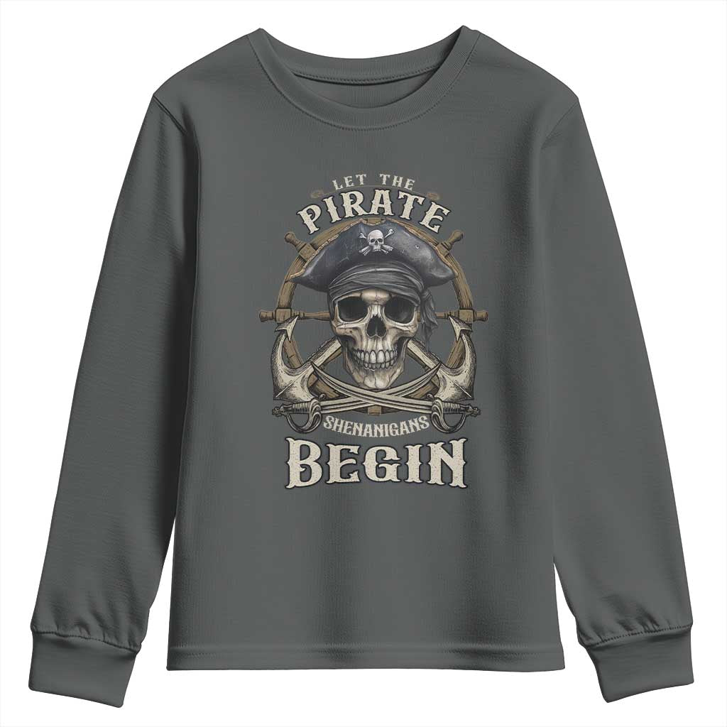 Funny Let The Pirate Shenanigans Begin Youth Sweatshirt Vintage Captain Crossbones Freebooter - Wonder Print Shop