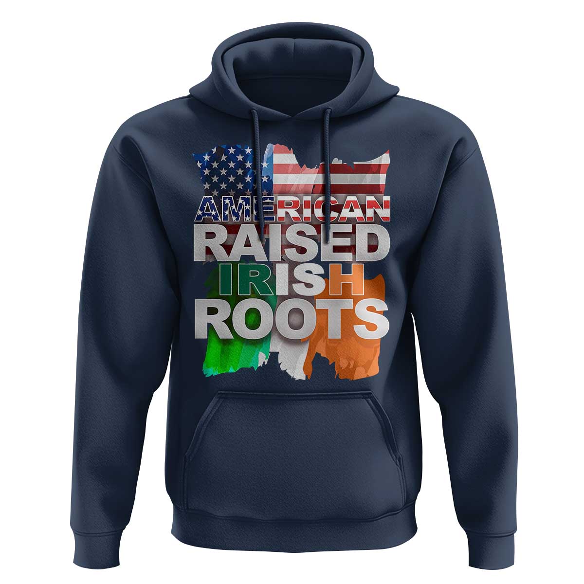 Irish American Hoodie American Raised Irish Roots St Patrick's Day