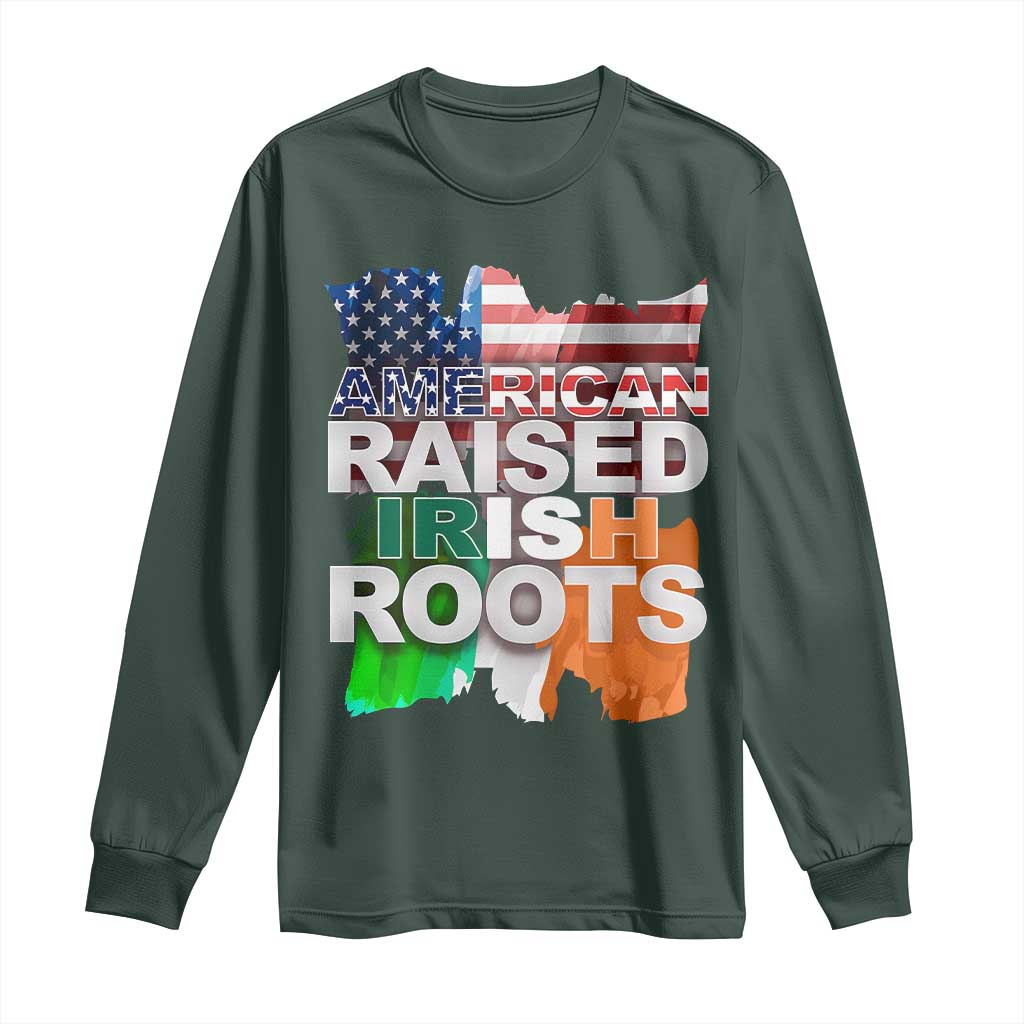 Irish American Long Sleeve Shirt American Raised Irish Roots St Patrick's Day