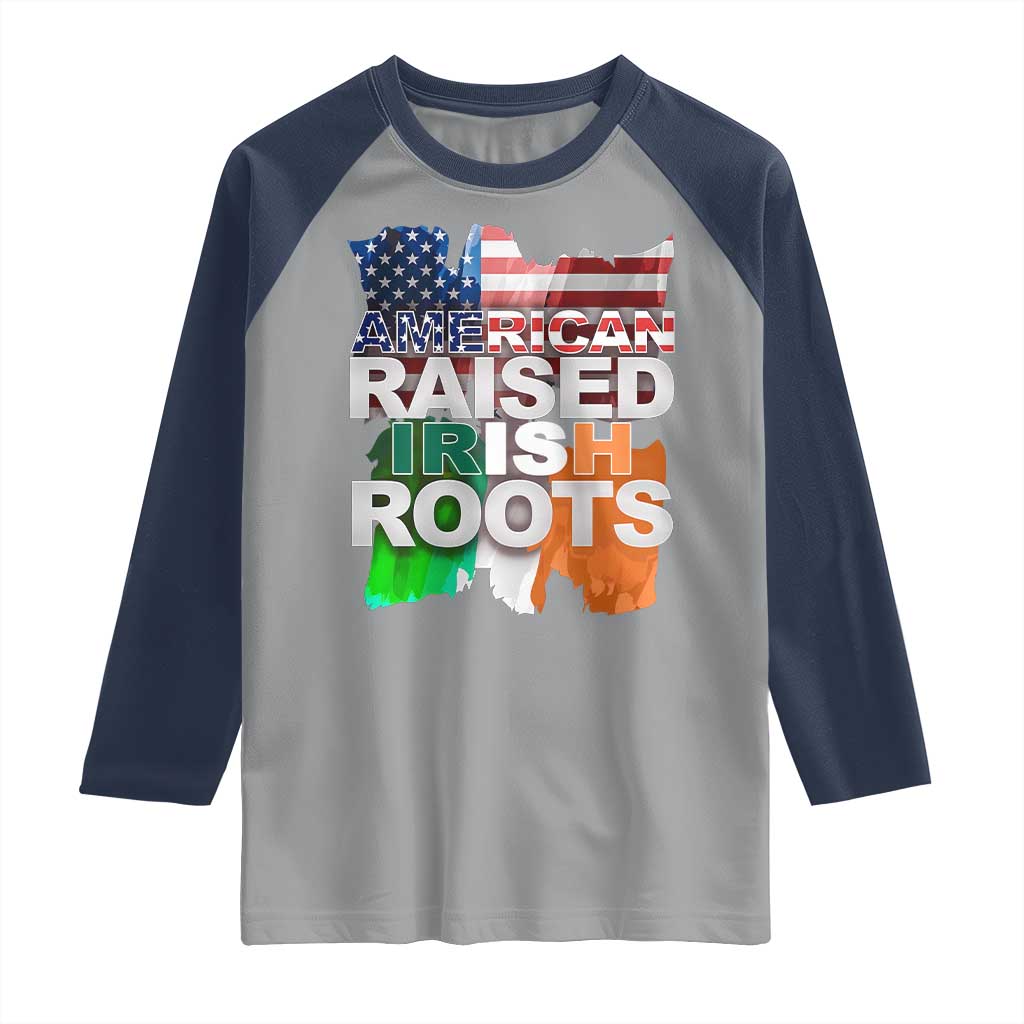 Irish American Raglan Shirt American Raised Irish Roots St Patrick's Day