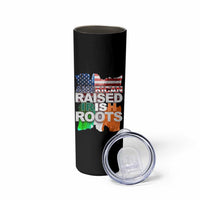 Irish American Skinny Tumbler American Raised Irish Roots St Patrick's Day