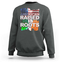 Irish American Sweatshirt American Raised Irish Roots St Patrick's Day
