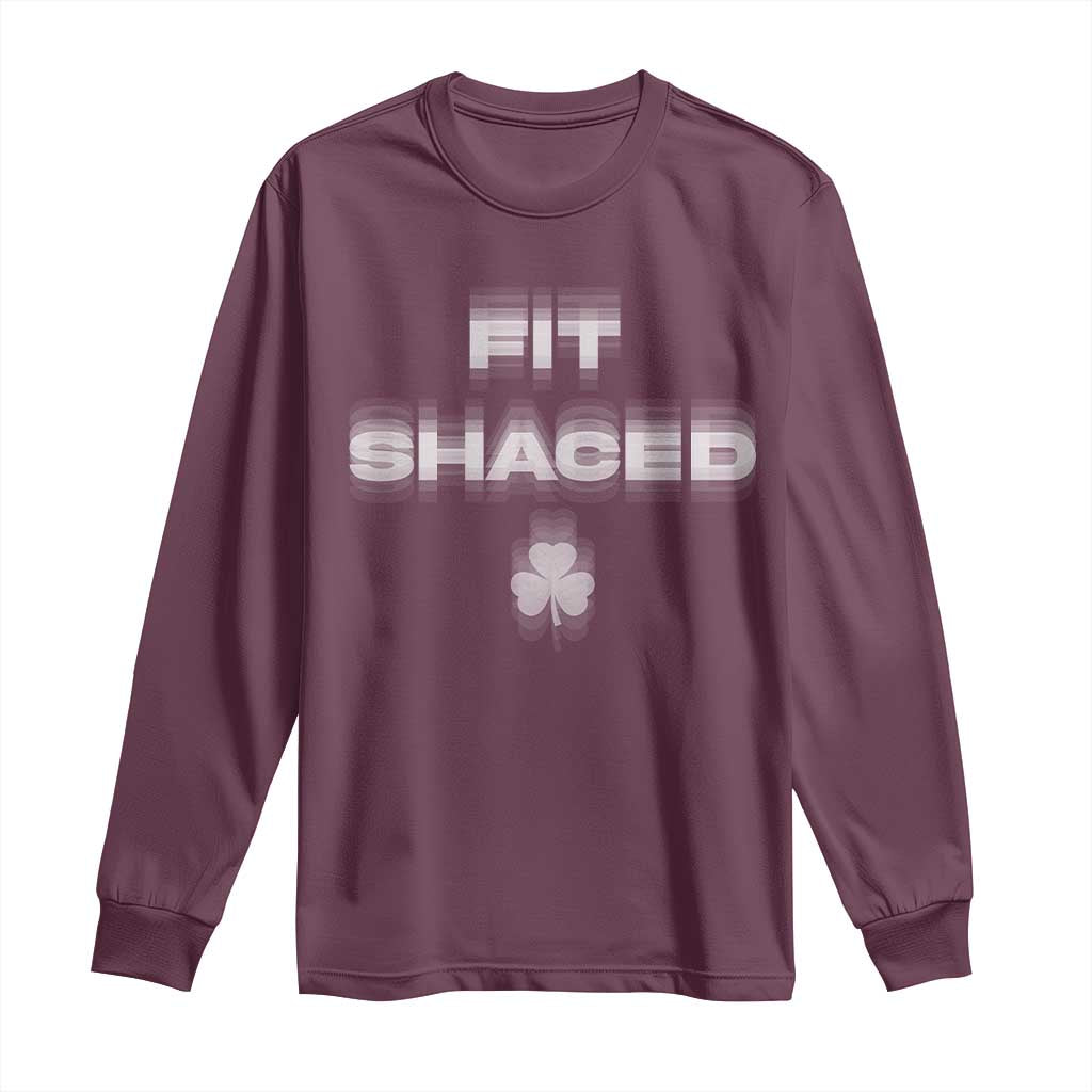 Funny Irish Beer Drinking St Patrick's Day Fit Shaced Long Sleeve Shirt Shamrock