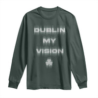 Funny Irish Beer Drinking St Patrick's Day Dublin My Vision Long Sleeve Shirt Shamrock