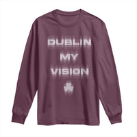Funny Irish Beer Drinking St Patrick's Day Dublin My Vision Long Sleeve Shirt Shamrock