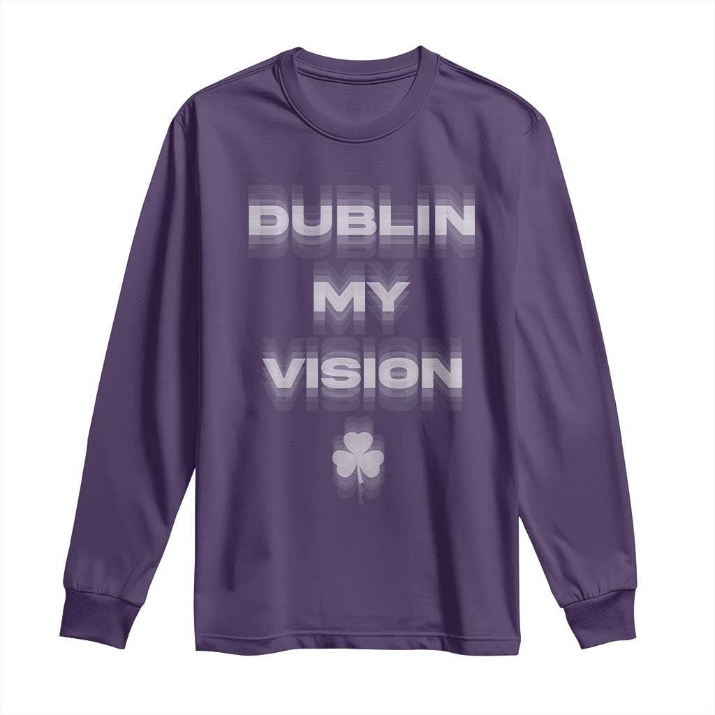 Funny Irish Beer Drinking St Patrick's Day Dublin My Vision Long Sleeve Shirt Shamrock
