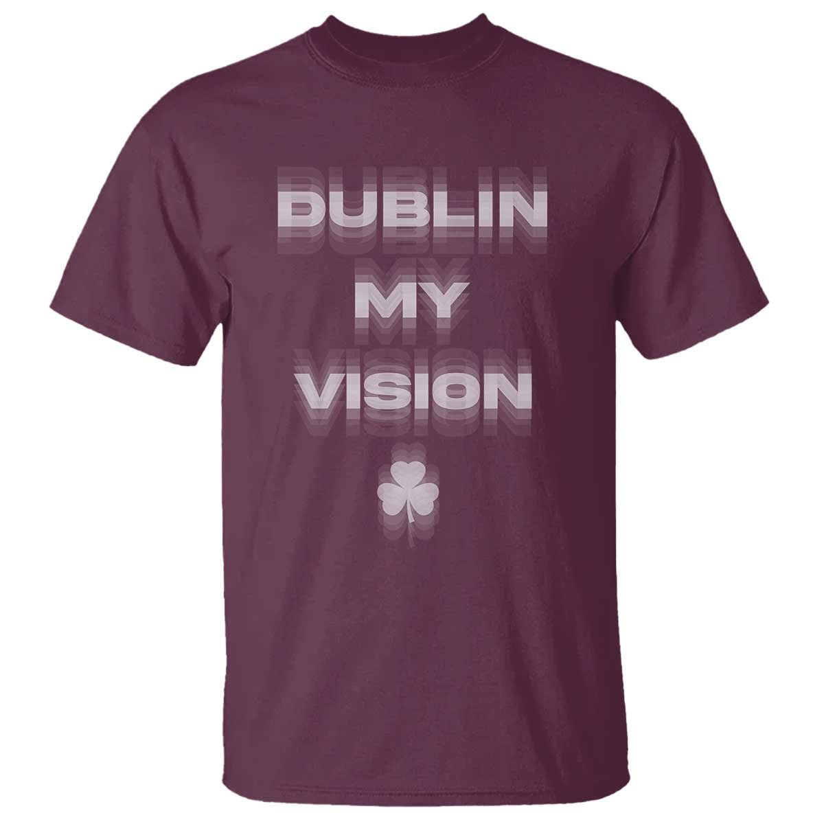 Funny Irish Beer Drinking St Patrick's Day Dublin My Vision T Shirt Shamrock