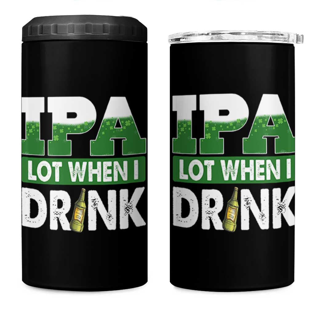 Funny Irish Beer Drinking St Patrick's Day 4 in 1 Can Cooler Tumbler IPA Lot When I Drink Shamrock - Wonder Print Shop