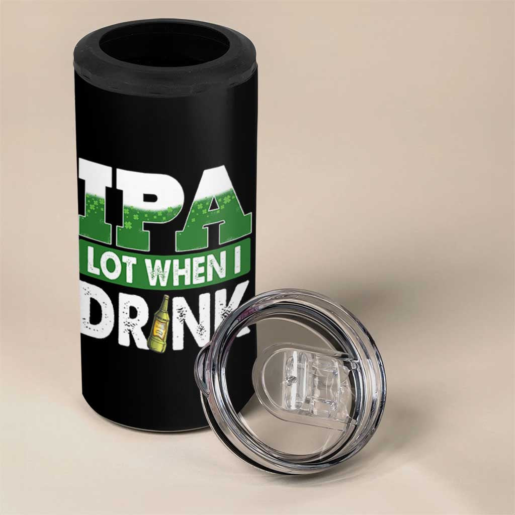 Funny Irish Beer Drinking St Patrick's Day 4 in 1 Can Cooler Tumbler IPA Lot When I Drink Shamrock - Wonder Print Shop