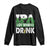 Funny Irish Beer Drinking St Patrick's Day Long Sleeve Shirt IPA Lot When I Drink Shamrock