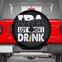 Funny Irish Black Beer Drinking St Patrick's Day Spare Tire Cover IPA Lot When I Drink