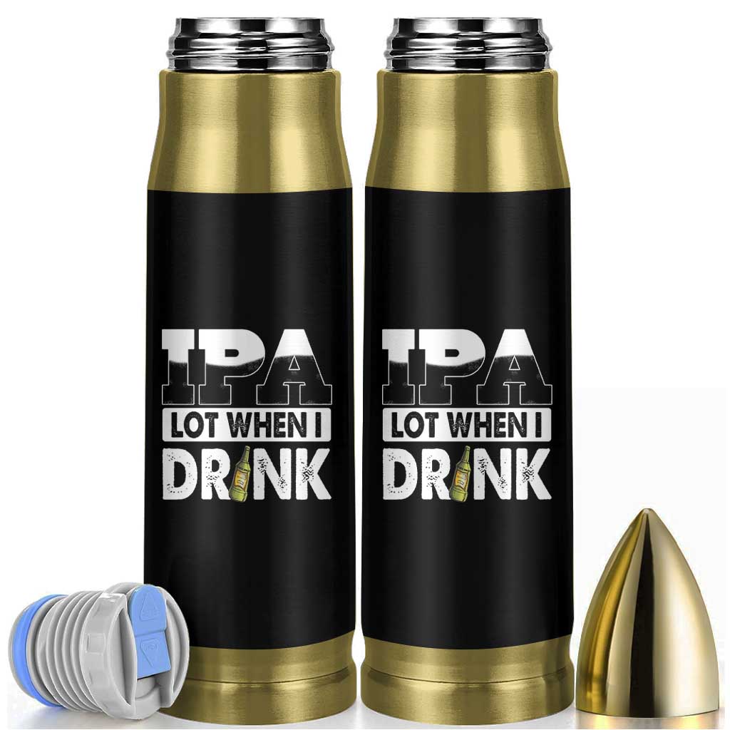 Funny Irish Black Beer Drinking St Patrick's Day Bullet Tumbler IPA Lot When I Drink - Wonder Print Shop