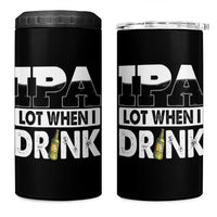 Funny Irish Black Beer Drinking St Patrick's Day 4 in 1 Can Cooler Tumbler IPA Lot When I Drink - Wonder Print Shop