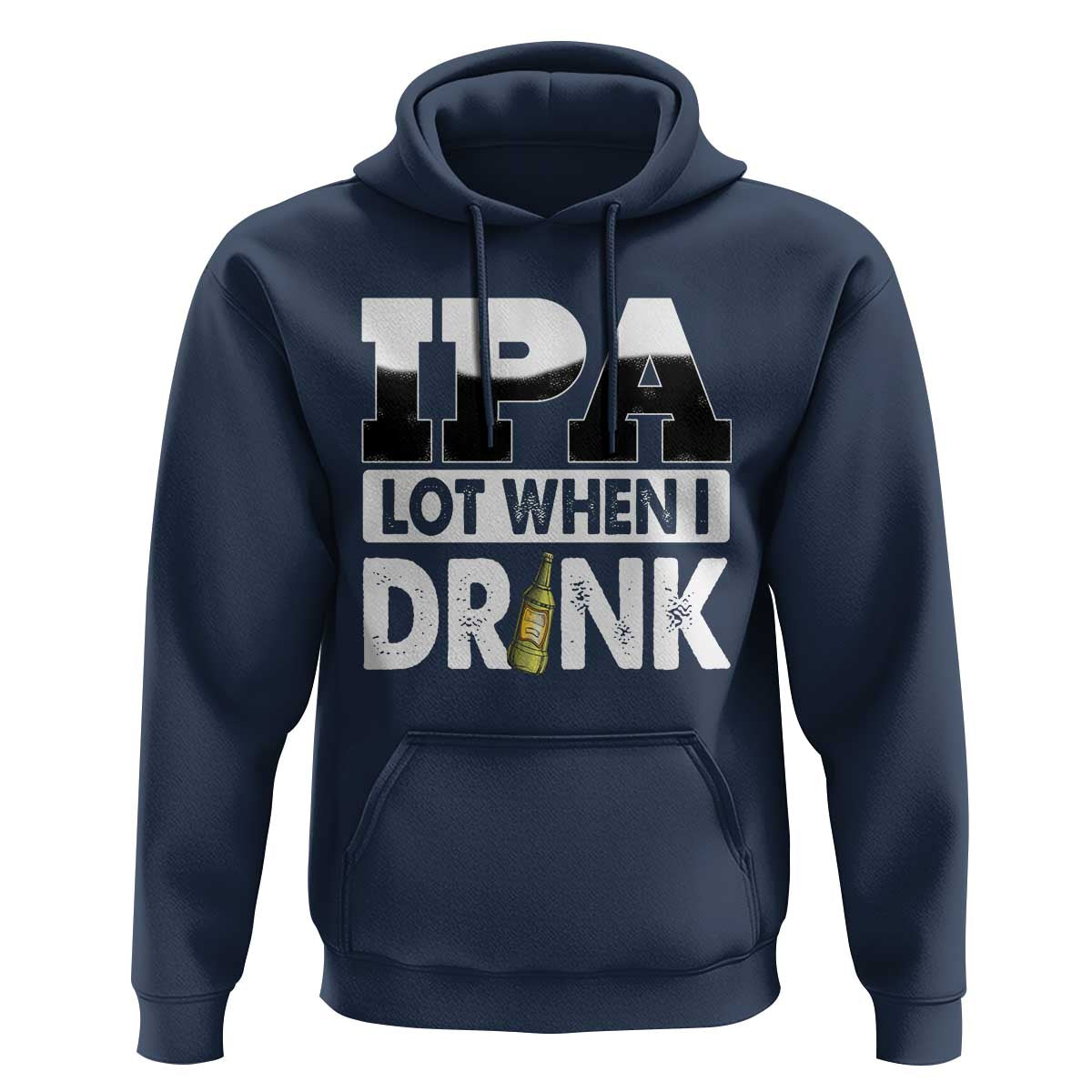 Funny Irish Black Beer Drinking St Patrick's Day Hoodie IPA Lot When I Drink