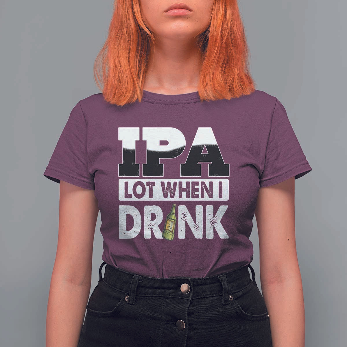 Funny Irish Black Beer Drinking St Patrick's Day T Shirt For Women IPA Lot When I Drink