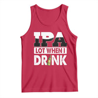 Funny Irish Black Beer Drinking St Patrick's Day Tank Top IPA Lot When I Drink