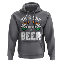 Funny Irish Beer Drinking Hoodie This Guy Needs A Beer Ireland Flag