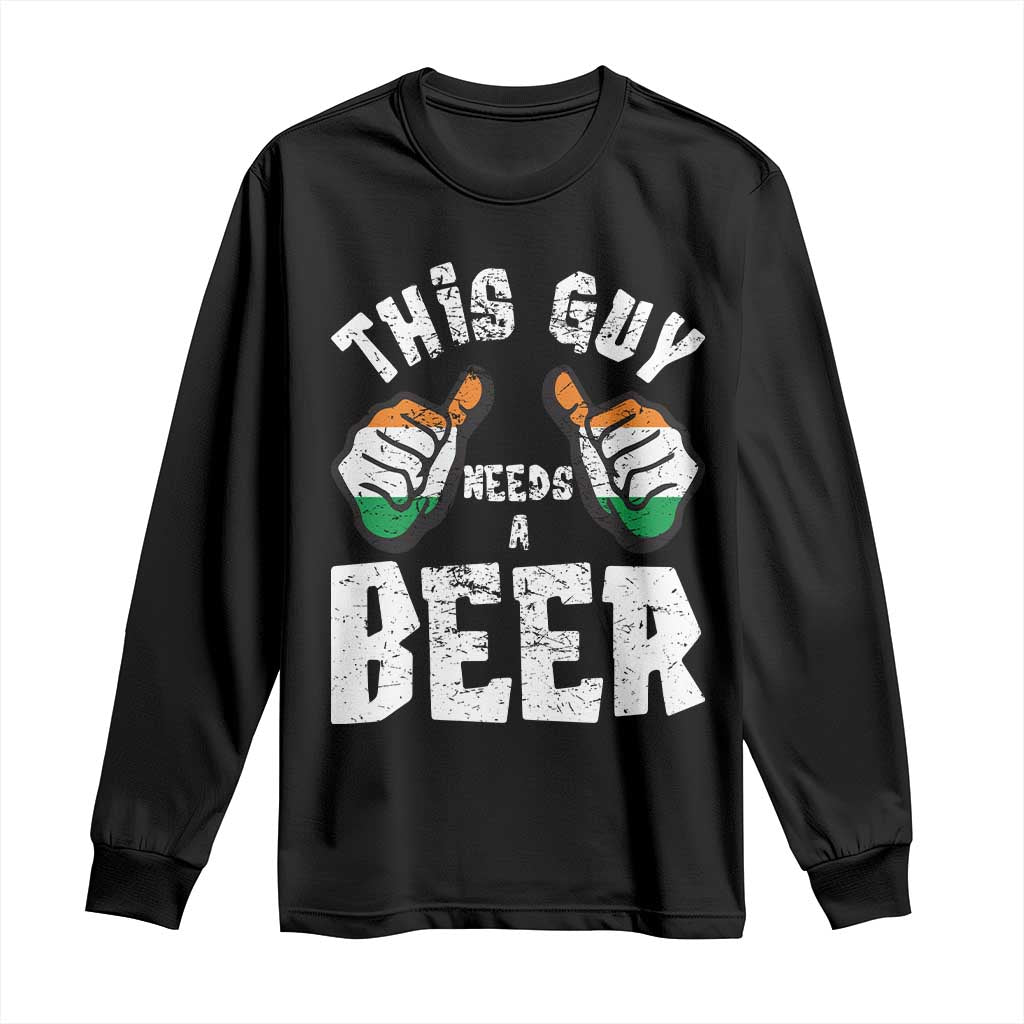 Funny Irish Beer Drinking Long Sleeve Shirt This Guy Needs A Beer Ireland Flag