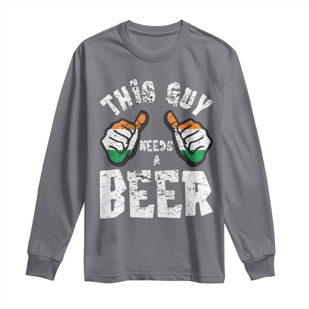 Funny Irish Beer Drinking Long Sleeve Shirt This Guy Needs A Beer Ireland Flag