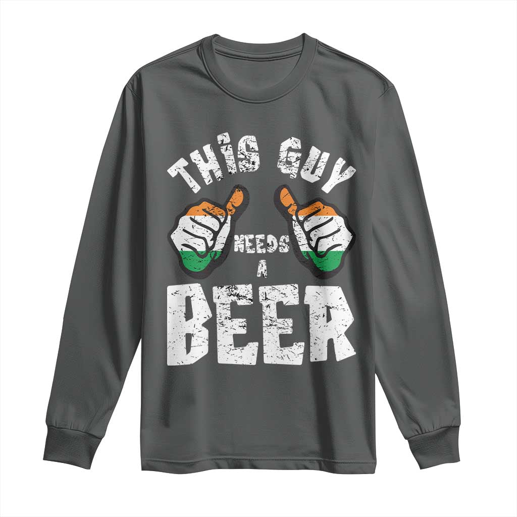 Funny Irish Beer Drinking Long Sleeve Shirt This Guy Needs A Beer Ireland Flag