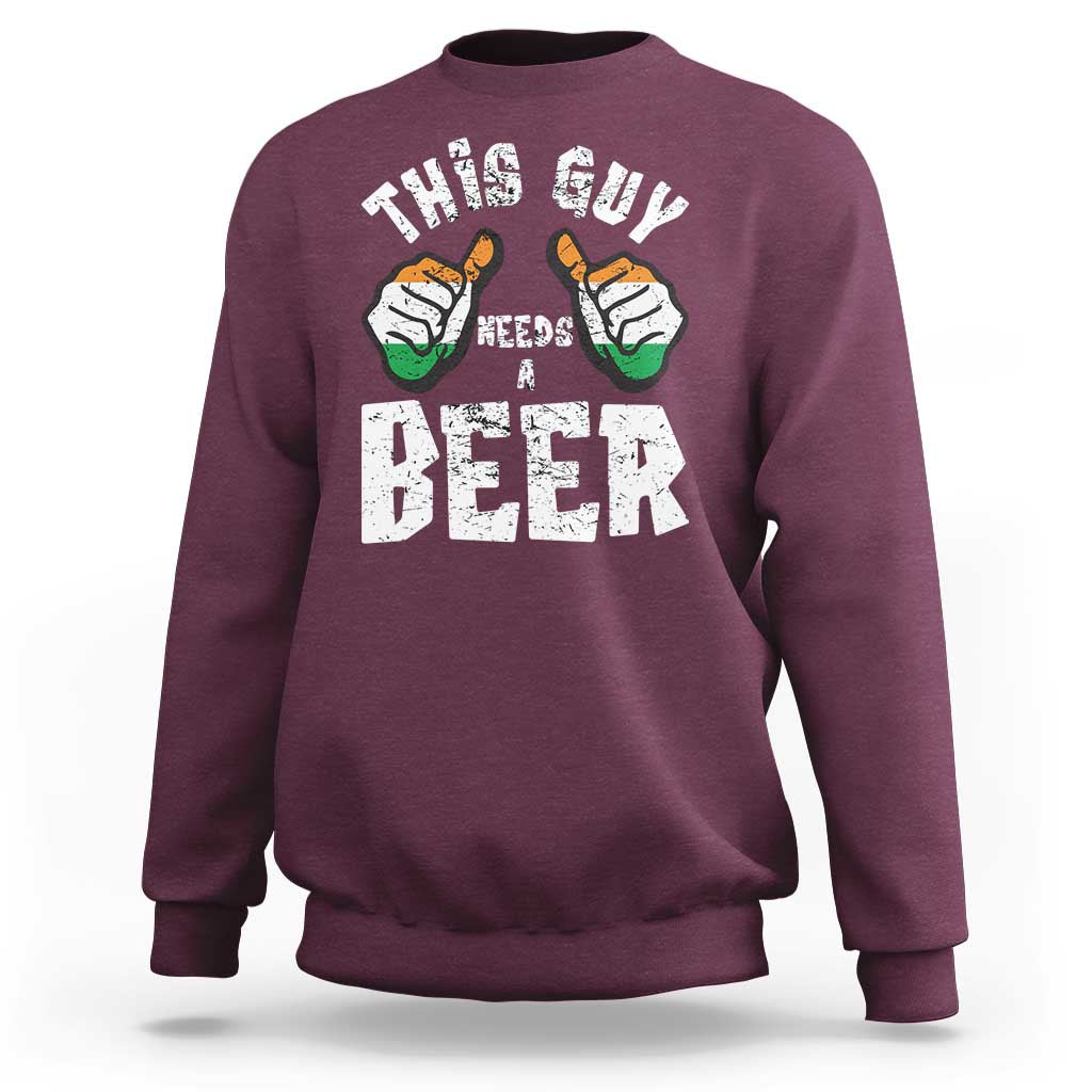 Funny Irish Beer Drinking Sweatshirt This Guy Needs A Beer Ireland Flag