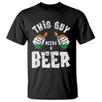 Funny Irish Beer Drinking T Shirt This Guy Needs A Beer Ireland Flag