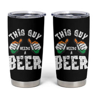 Funny Irish Beer Drinking Tumbler Cup This Guy Needs A Beer Ireland Flag - Wonder Print Shop