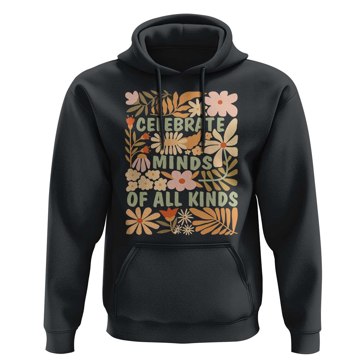 Celebrate Minds Of All Kinds Hoodie Autism Awareness Inspirational Quote Flowers