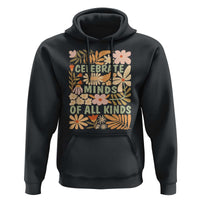 Celebrate Minds Of All Kinds Hoodie Autism Awareness Inspirational Quote Flowers