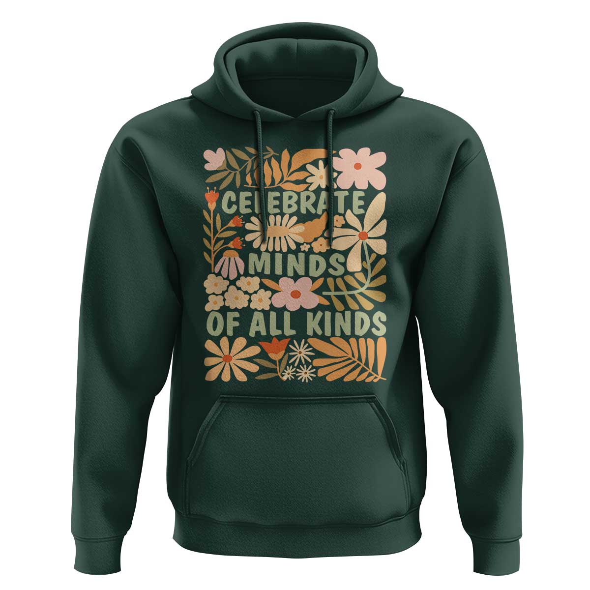 Celebrate Minds Of All Kinds Hoodie Autism Awareness Inspirational Quote Flowers