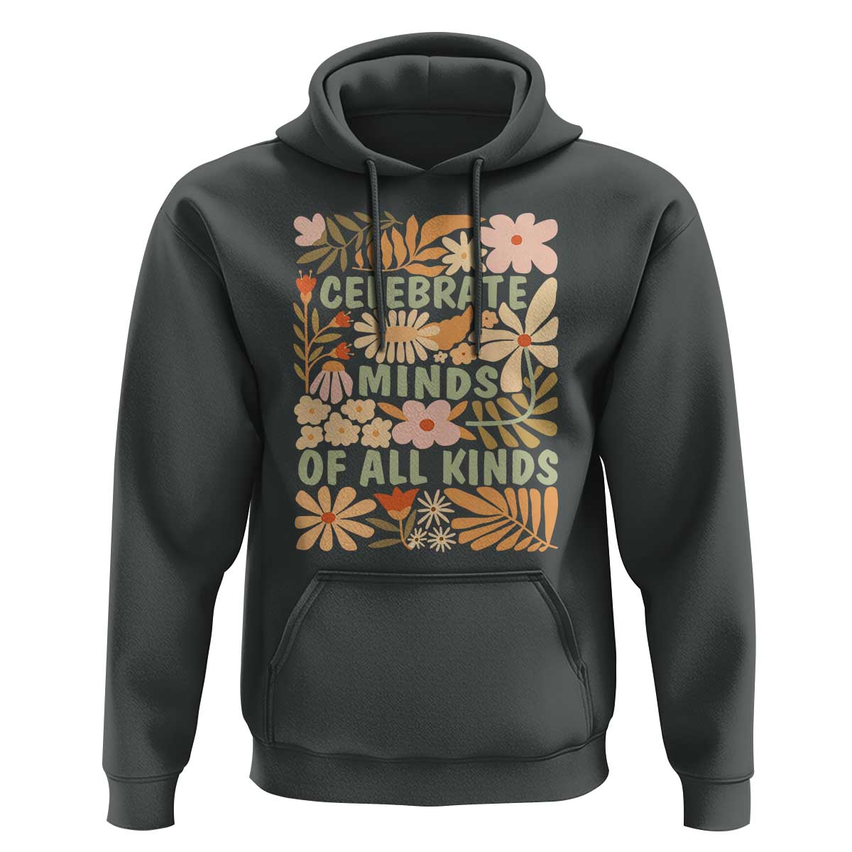 Celebrate Minds Of All Kinds Hoodie Autism Awareness Inspirational Quote Flowers