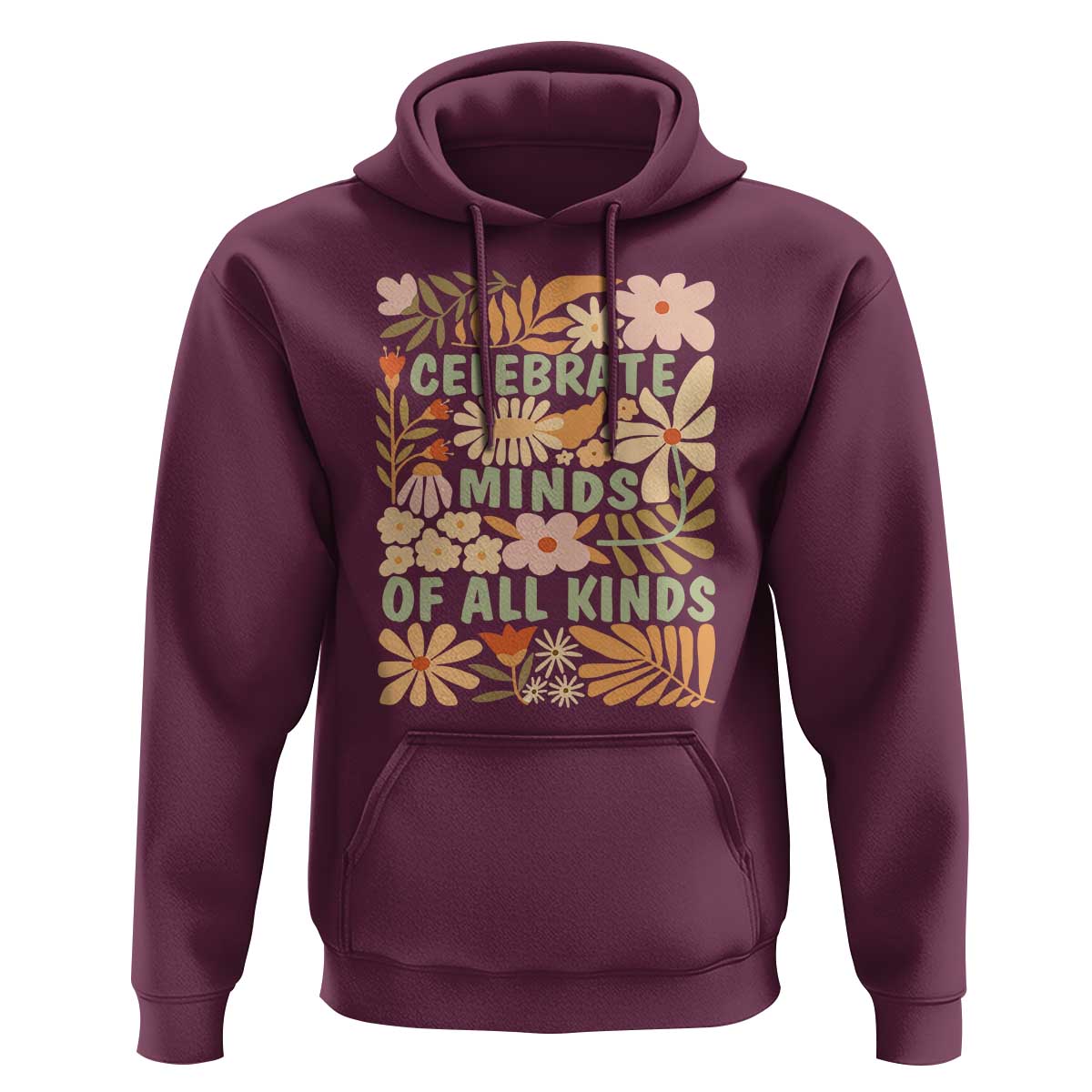 Celebrate Minds Of All Kinds Hoodie Autism Awareness Inspirational Quote Flowers
