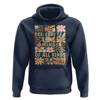 Celebrate Minds Of All Kinds Hoodie Autism Awareness Inspirational Quote Flowers