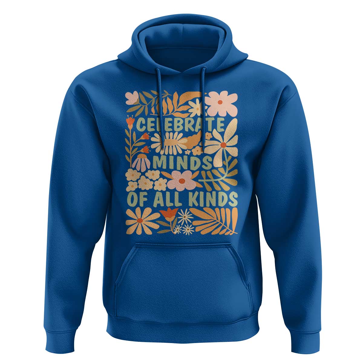 Celebrate Minds Of All Kinds Hoodie Autism Awareness Inspirational Quote Flowers