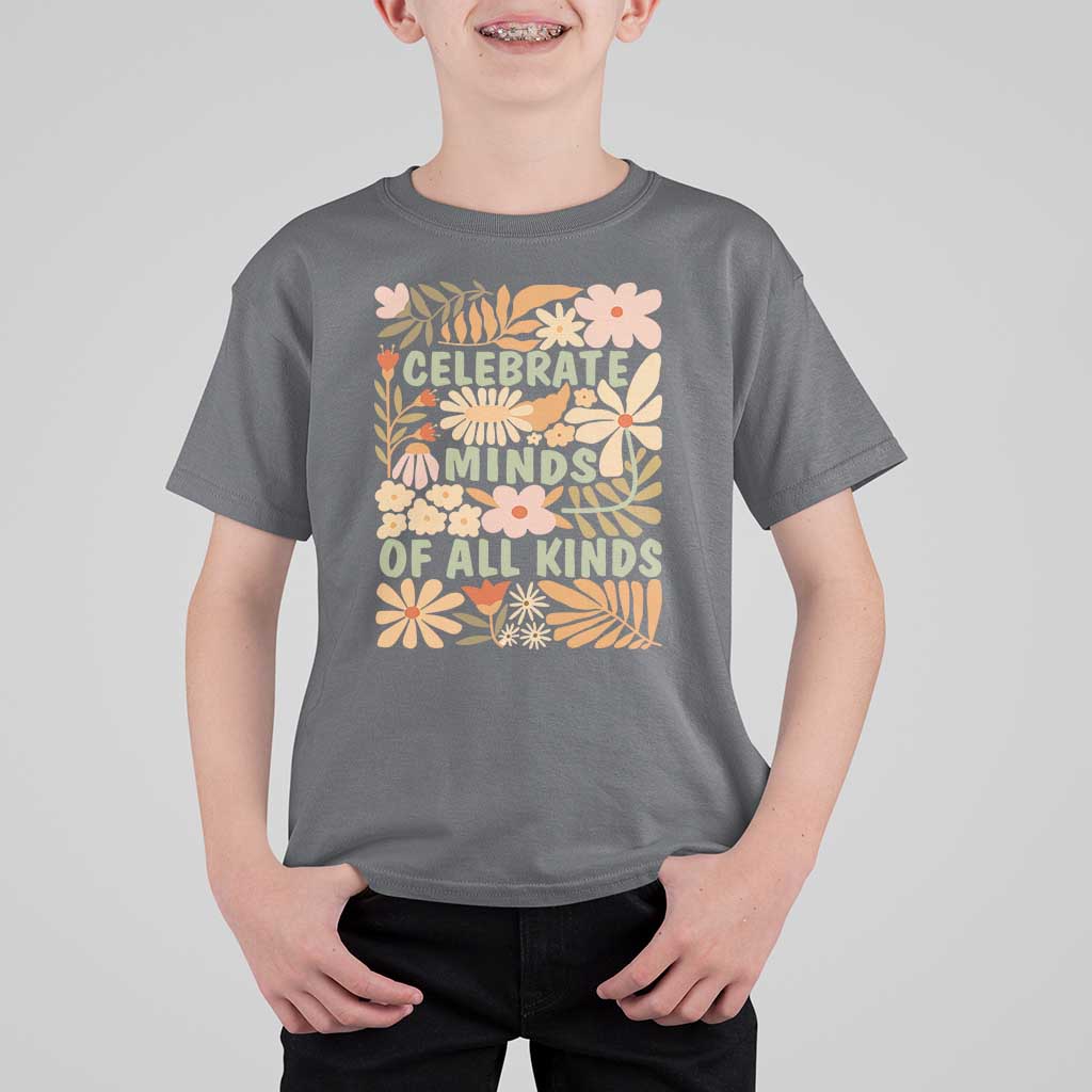 Celebrate Minds Of All Kinds T Shirt For Kid Autism Awareness Inspirational Quote Flowers