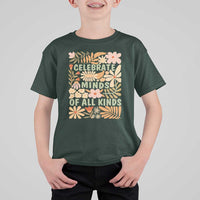 Celebrate Minds Of All Kinds T Shirt For Kid Autism Awareness Inspirational Quote Flowers