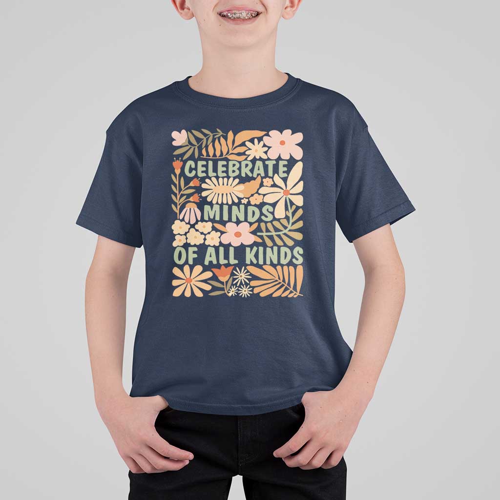 Celebrate Minds Of All Kinds T Shirt For Kid Autism Awareness Inspirational Quote Flowers