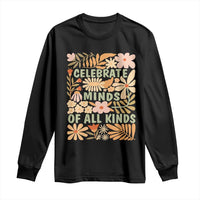 Celebrate Minds Of All Kinds Long Sleeve Shirt Autism Awareness Inspirational Quote Flowers