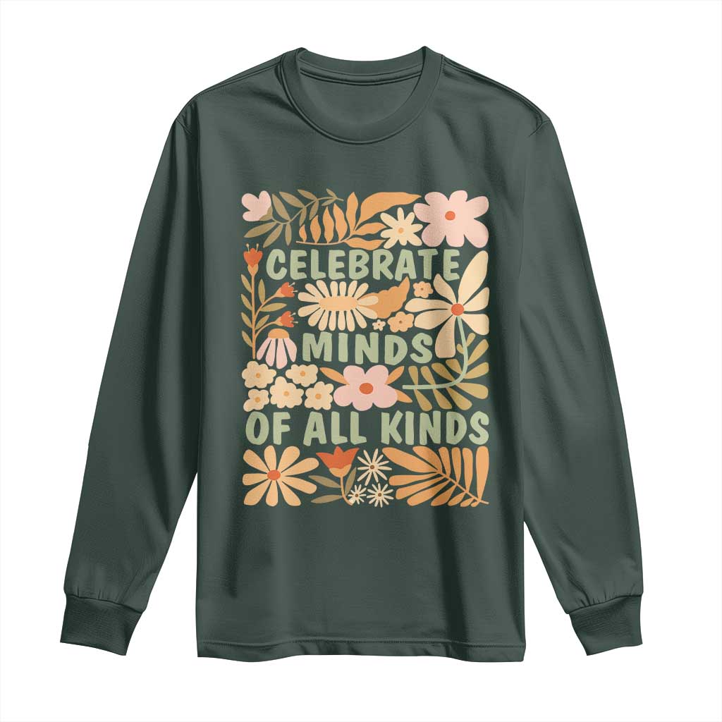 Celebrate Minds Of All Kinds Long Sleeve Shirt Autism Awareness Inspirational Quote Flowers