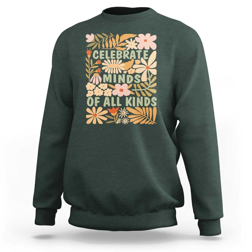 Celebrate Minds Of All Kinds Sweatshirt Autism Awareness Inspirational Quote Flowers