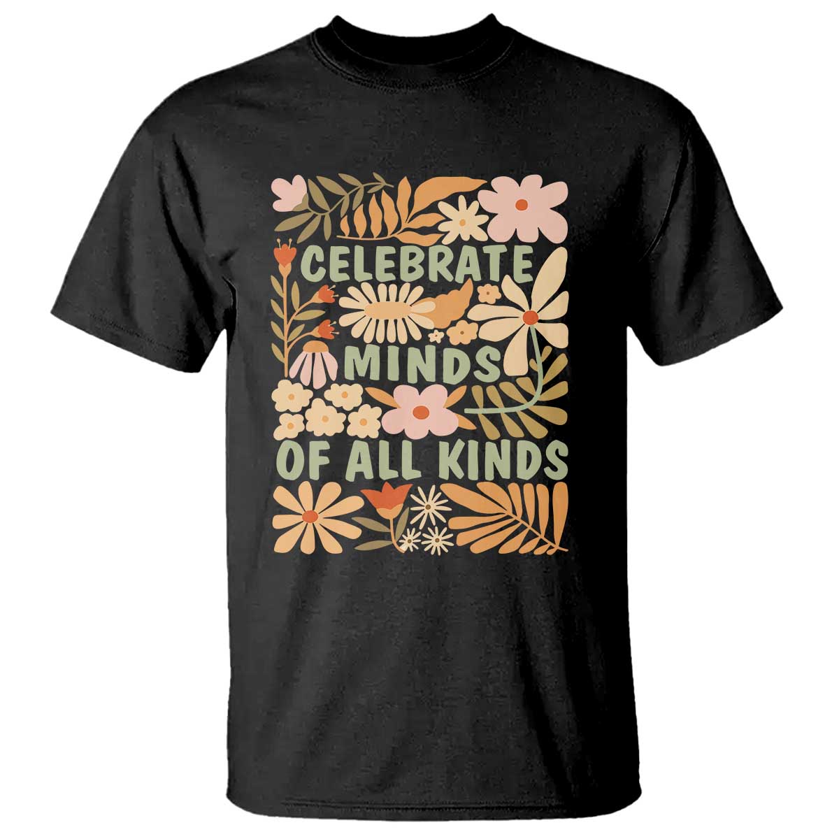 Celebrate Minds Of All Kinds T Shirt Autism Awareness Inspirational Quote Flowers