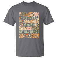 Celebrate Minds Of All Kinds T Shirt Autism Awareness Inspirational Quote Flowers
