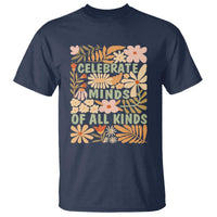 Celebrate Minds Of All Kinds T Shirt Autism Awareness Inspirational Quote Flowers