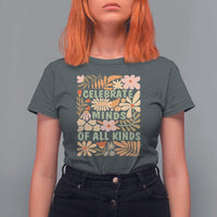 Celebrate Minds Of All Kinds T Shirt For Women Autism Awareness Inspirational Quote Flowers