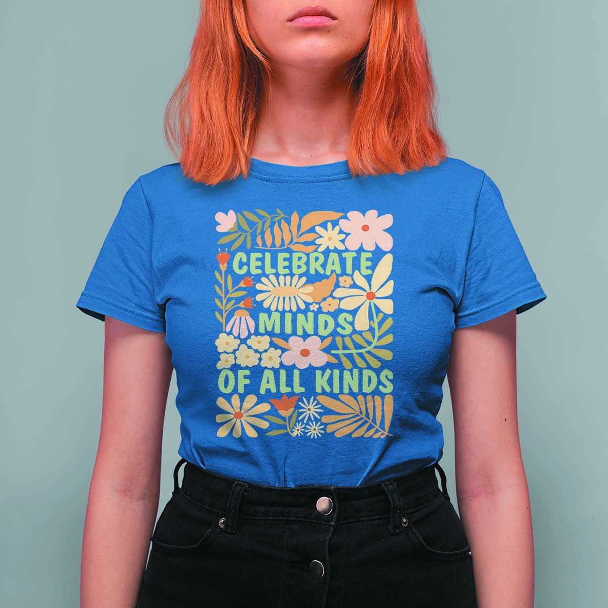 Celebrate Minds Of All Kinds T Shirt For Women Autism Awareness Inspirational Quote Flowers